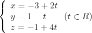 \left\{ \begin{array}{l} x = - 3 + 2t\\ y = 1 - t\\ z = - 1 + 4t \end{array} \right.\left( {t \in R} \right)